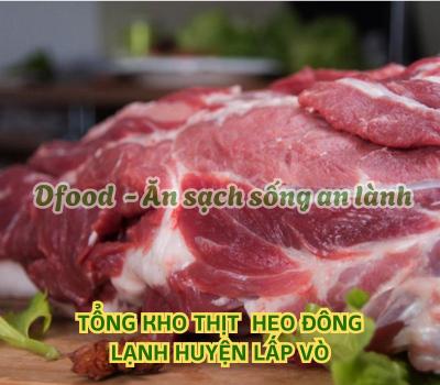 Cung cấp sỉ thịt heo đông lạnh giá tốt tại Huyện Lấp Vò