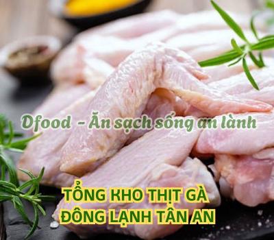 Cung cấp thịt gà đông lạnh cho bếp ăn công nghiệp tại Tân An