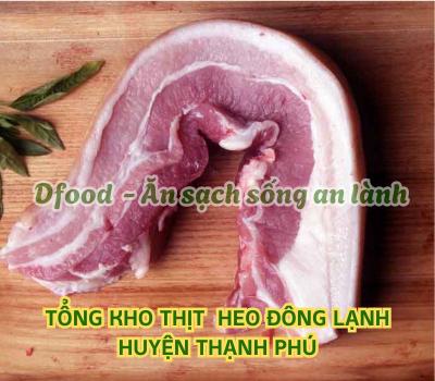 Địa chỉ cung cấp thịt heo đông lạnh giá tốt tại Huyện Thạnh Phú