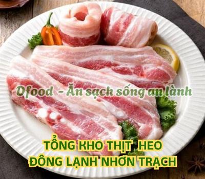 Địa chỉ cung cấp thịt heo đông lạnh giá tốt tại Nhơn Trạch