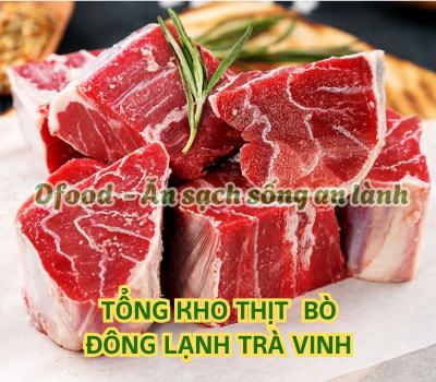 Nhà cung cấp thịt bò đông lạnh cho nhà hàng, quán ăn tại Trà Vinh