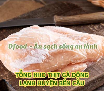 Thịt gà đông lạnh nhập khẩu chất lượng – Giao tận nơi tại Huyện Bến Cầu