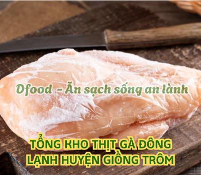Thịt gà đông lạnh nhập khẩu chất lượng – Giao tận nơi tại Huyện Giồng Trôm