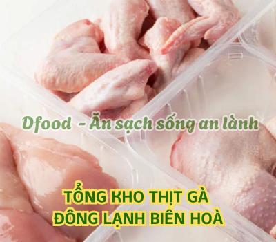 Thịt gà đông nhập khẩu chất lượng – Giao tận nơi tại Biên Hoà